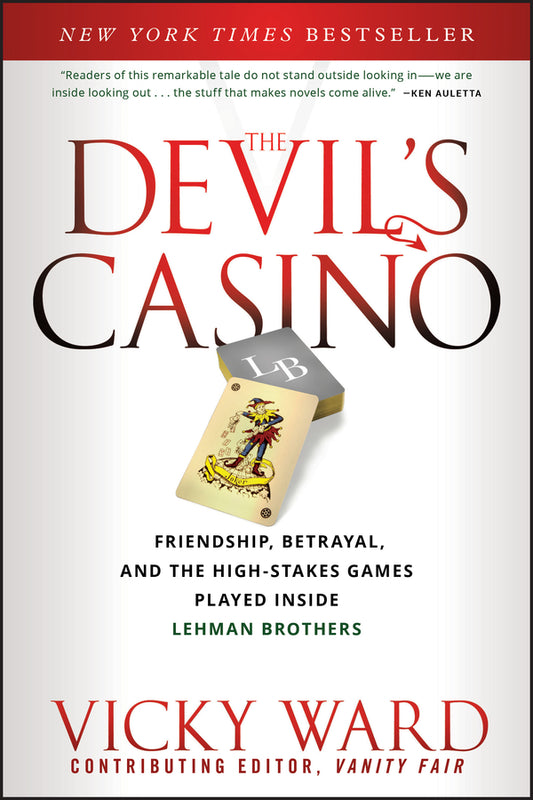 The Devil's Casino; Friendship, Betrayal, and the High Stakes Games Played Inside Lehman Brothers (Paperback / softback) 9781118011492