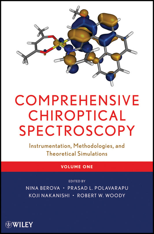Comprehensive Chiroptical Spectroscopy, Volume 1; Instrumentation, Methodologies, and Theoretical Simulations (Hardback) 9781118012932