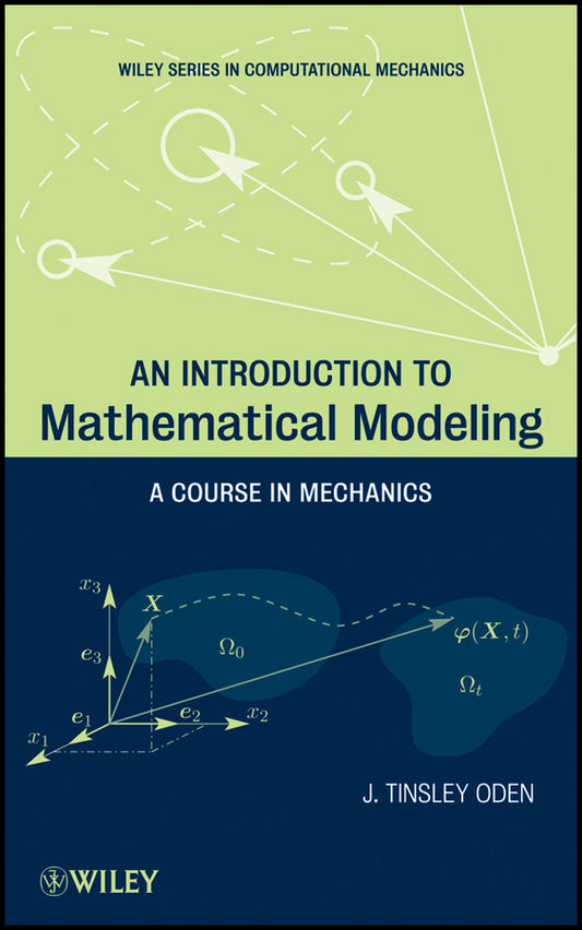 An Introduction to Mathematical Modeling; A Course in Mechanics (Hardback) 9781118019030