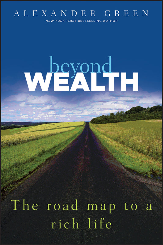 Beyond Wealth – The Road Map to a Rich Life (Hardback) 9781118027615