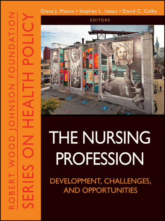 The Nursing Profession; Development, Challenges, and Opportunities (Paperback / softback) 9781118028810