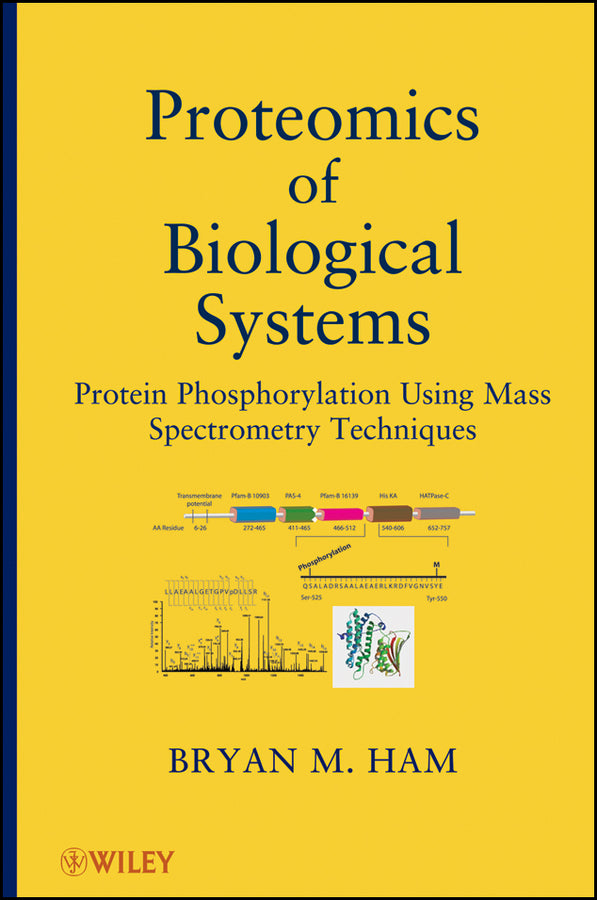 Proteomics of Biological Systems; Protein Phosphorylation Using Mass Spectrometry Techniques (Hardback) 9781118028964