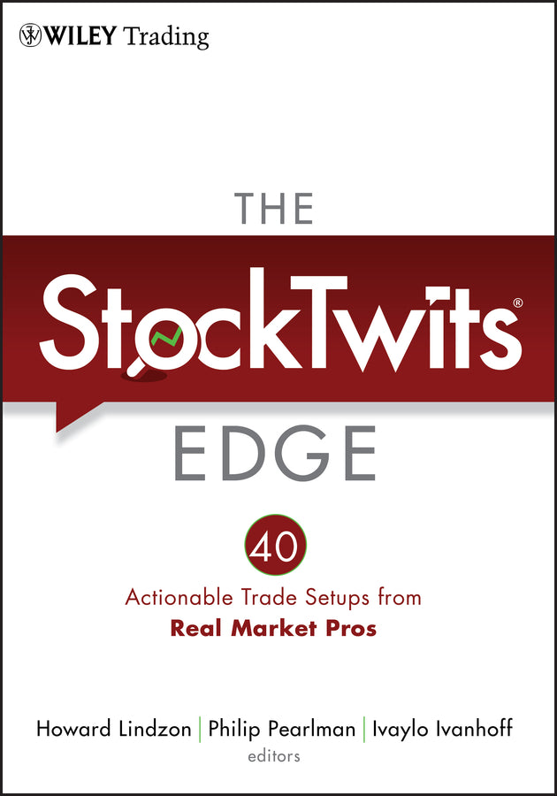 The StockTwits Edge; 40 Actionable Trade Set-Ups from Real Market Pros (Hardback) 9781118029053