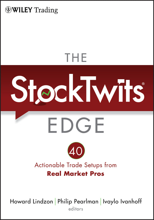 The StockTwits Edge; 40 Actionable Trade Set-Ups from Real Market Pros (Hardback) 9781118029053