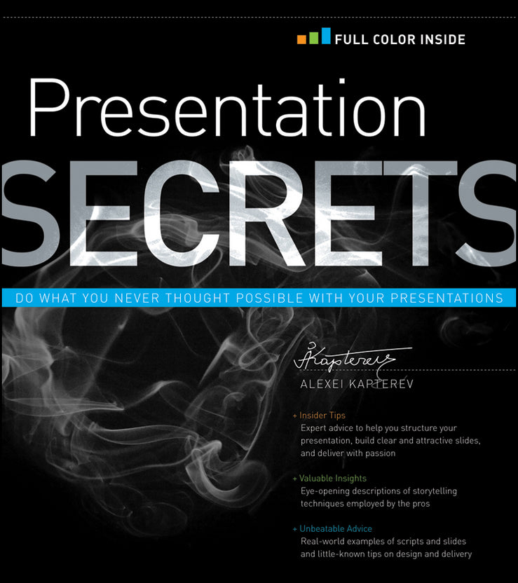 Presentation Secrets; Do What You Never Thought Possible with Your Presentations (Paperback / softback) 9781118034965