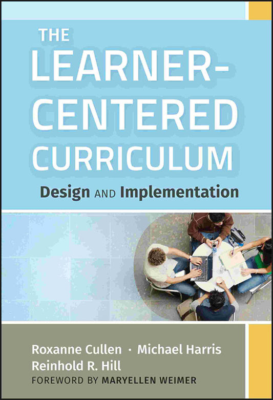 The Learner-Centered Curriculum; Design and Implementation (Hardback) 9781118049556