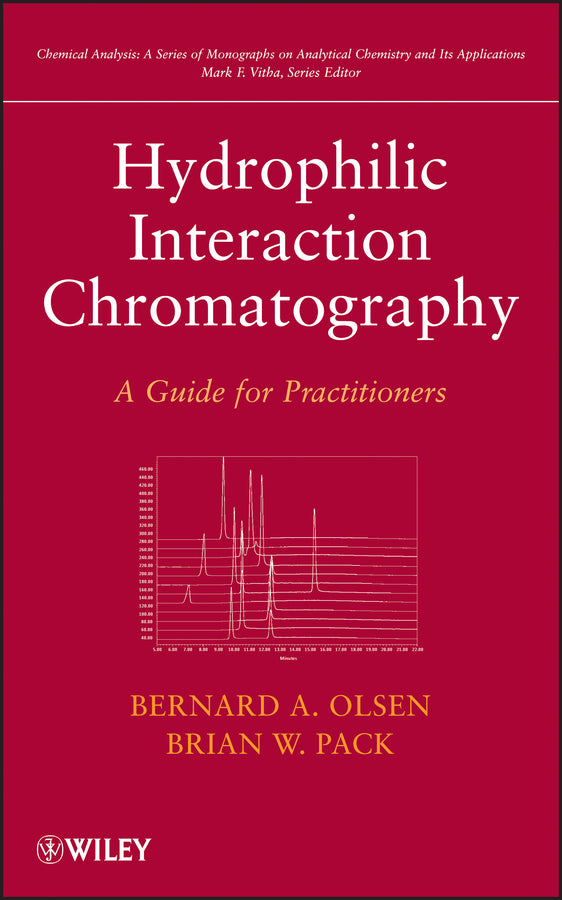 Hydrophilic Interaction Chromatography; A Guide for Practitioners (Hardback) 9781118054178