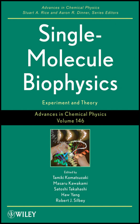 Single-Molecule Biophysics; Experiment and Theory, Volume 146 (Hardback) 9781118057803