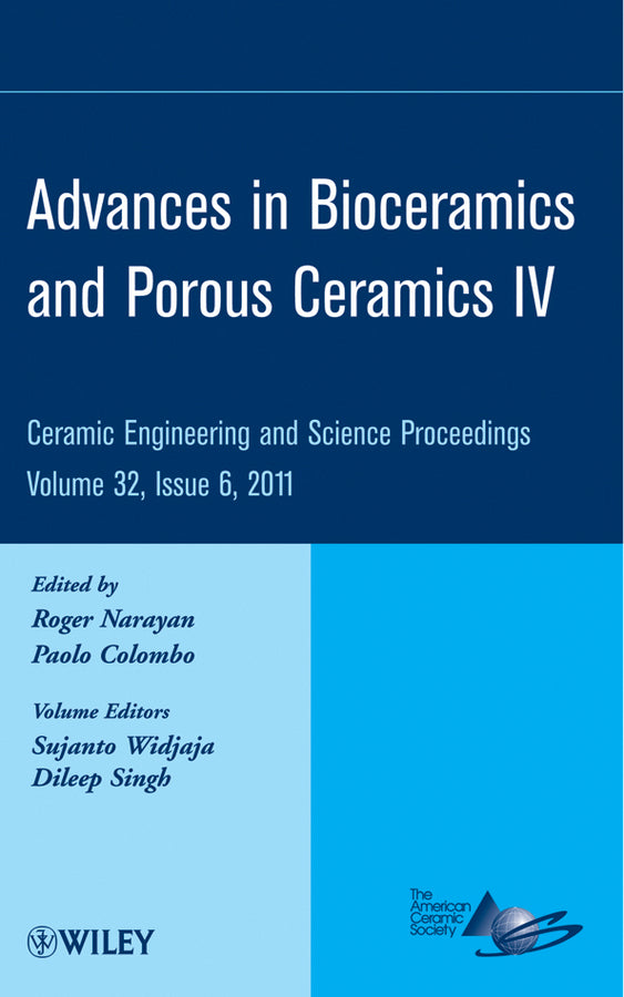 Advances in Bioceramics and Porous Ceramics IV, Volume 32, Issue 6 (Hardback) 9781118059913