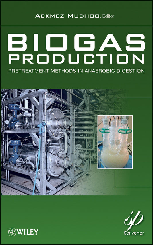 Biogas Production; Pretreatment Methods in Anaerobic Digestion (Hardback) 9781118062852