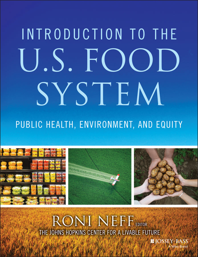 Introduction to the U.S. Food System; Public Health, Environment, and Equity (Paperback / softback) 9781118063385