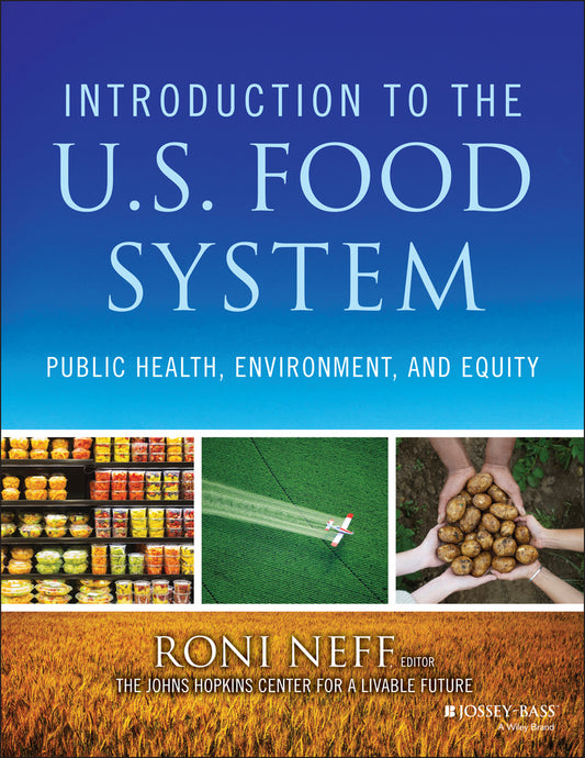 Introduction to the U.S. Food System; Public Health, Environment, and Equity (Paperback / softback) 9781118063385