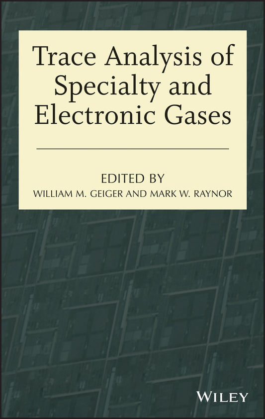 Trace Analysis of Specialty and Electronic Gases (Hardback) 9781118065662
