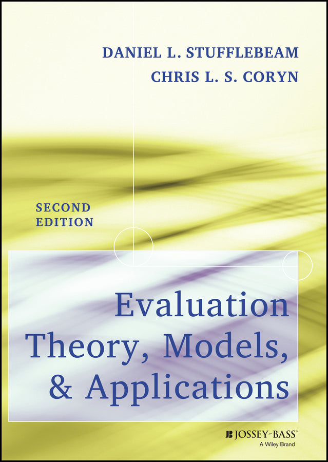 Evaluation Theory, Models, and Applications (Hardback) 9781118074053
