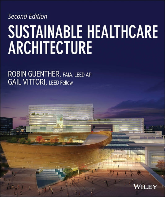Sustainable Healthcare Architecture (Hardback) 9781118086827