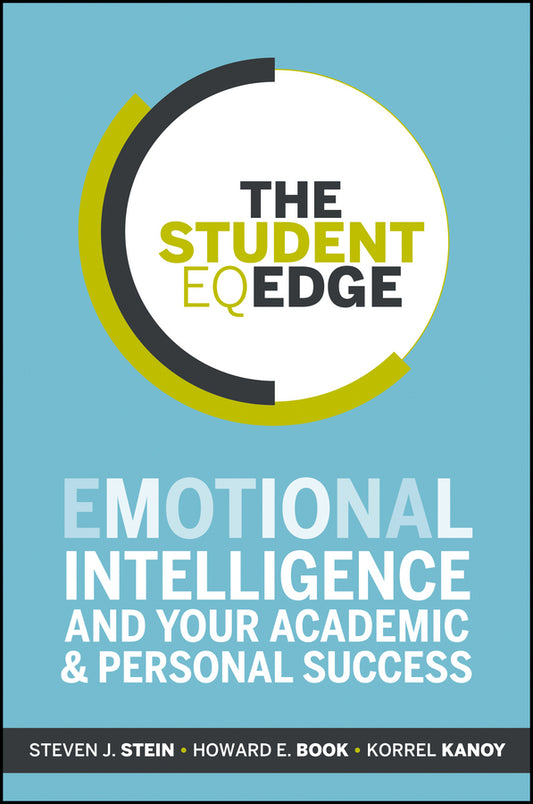 The Student EQ Edge; Emotional Intelligence and Your Academic and Personal Success (Paperback / softback) 9781118094594