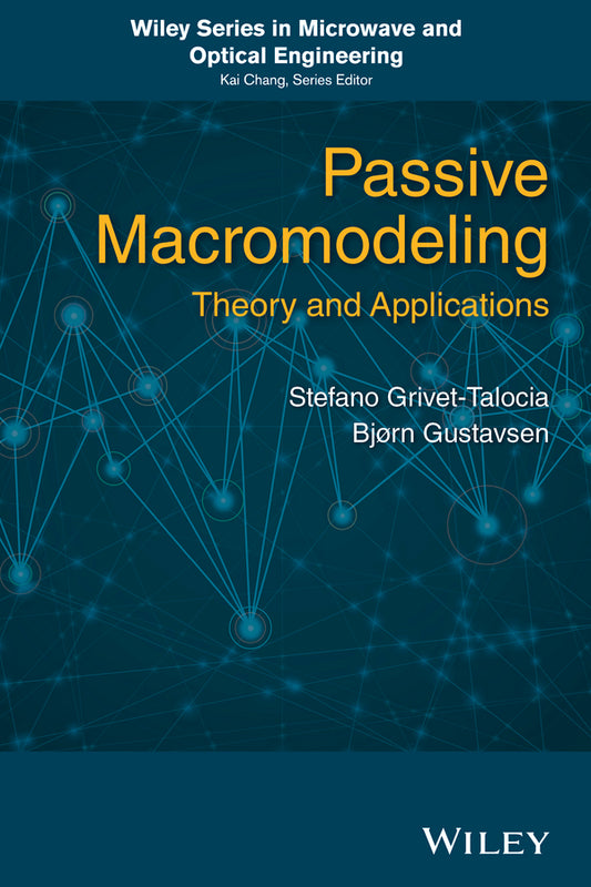 Passive Macromodeling; Theory and Applications (Hardback) 9781118094914