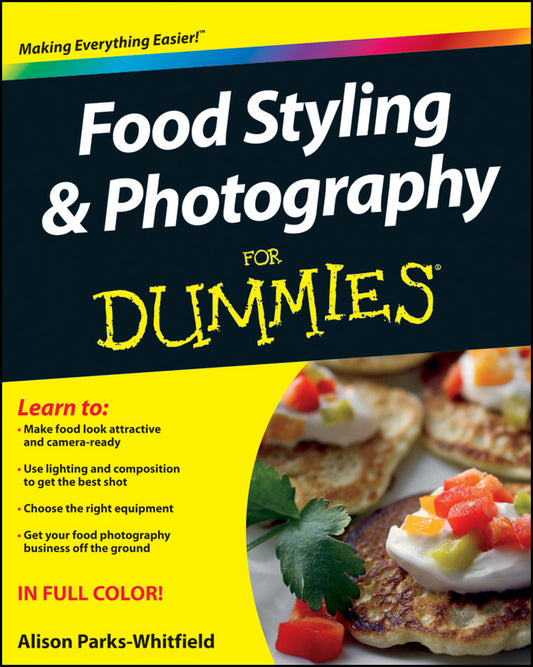 Food Styling and Photography For Dummies (Paperback / softback) 9781118097199