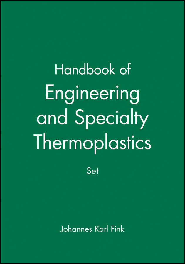 Handbook of Engineering and Specialty Thermoplastics, 4 Volume Set (Hardback) 9781118101247