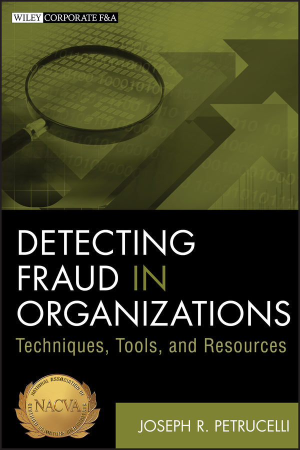 Detecting Fraud in Organizations; Techniques, Tools, and Resources (Hardback) 9781118103142