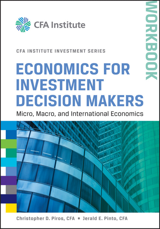 Economics for Investment Decision Makers; Micro, Macro, and International Economics, Workbook (Paperback / softback) 9781118111963