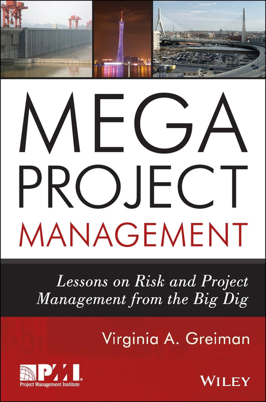 Megaproject Management; Lessons on Risk and Project Management from the Big Dig (Hardback) 9781118115473