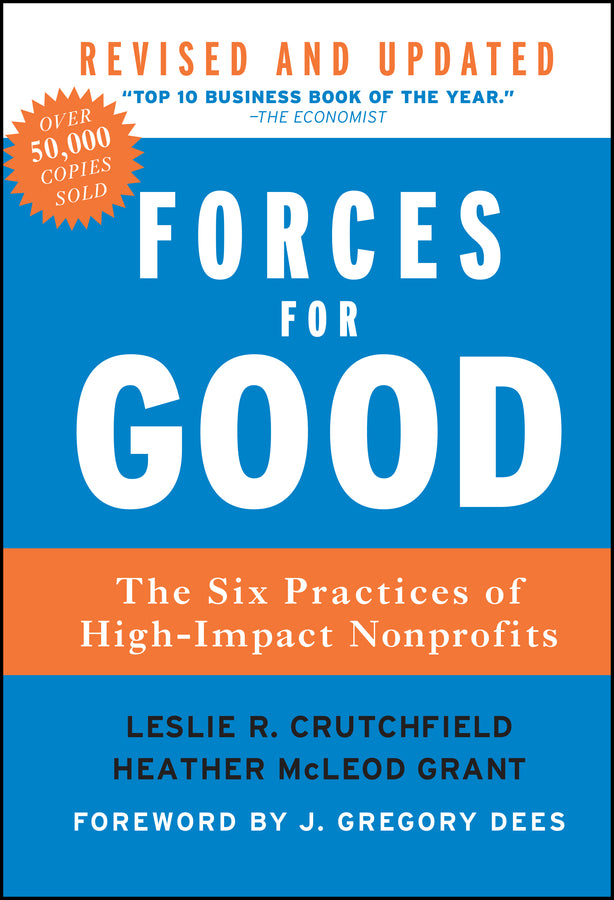Forces for Good; The Six Practices of High-Impact Nonprofits (Hardback) 9781118118801