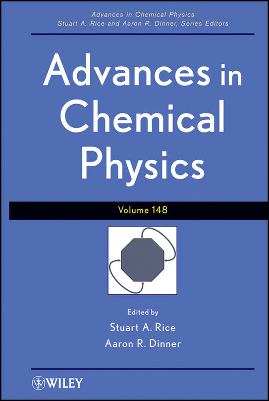 Advances in Chemical Physics, Volume 148 (Hardback) 9781118122358