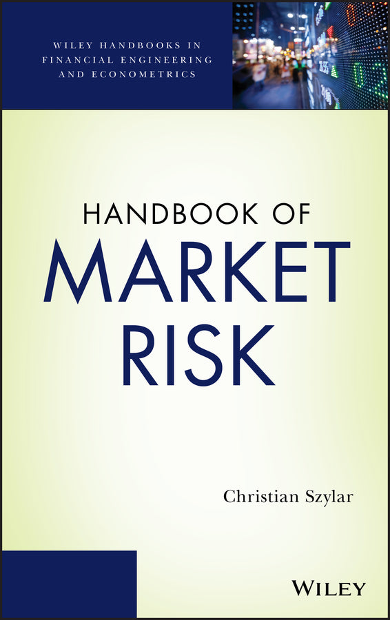 Handbook of Market Risk (Hardback) 9781118127186