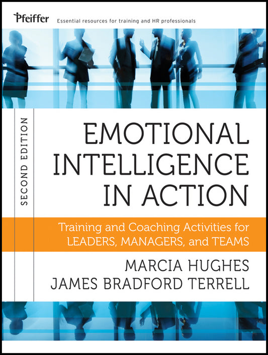 Emotional Intelligence in Action; Training and Coaching Activities for Leaders, Managers, and Teams (Paperback / softback) 9781118128046
