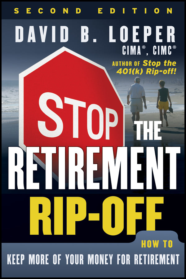 Stop the Retirement Rip-off; How to Keep More of Your Money for Retirement (Paperback / softback) 9781118133040