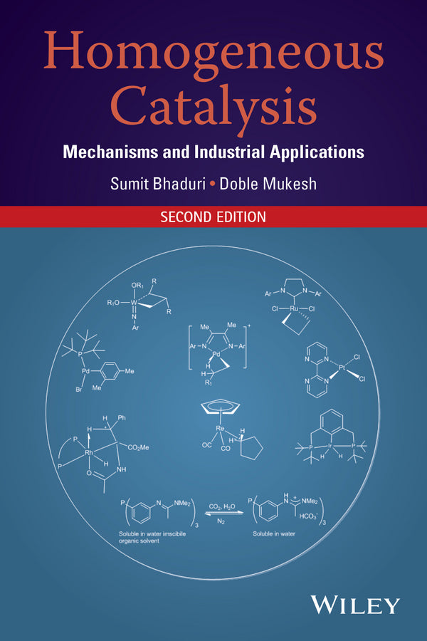 Homogeneous Catalysis; Mechanisms and Industrial Applications (Hardback) 9781118139257