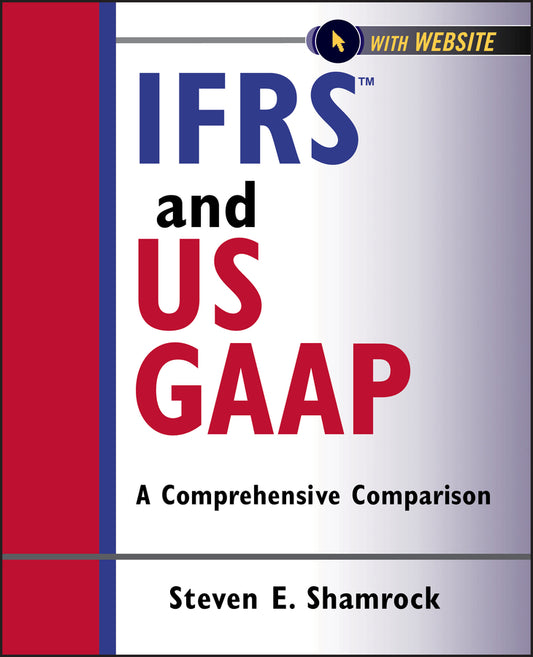 IFRS and US GAAP, with Website; A Comprehensive Comparison (Paperback / softback) 9781118144305
