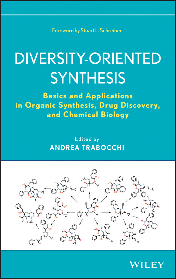 Diversity-Oriented Synthesis; Basics and Applications in Organic Synthesis, Drug Discovery, and Chemical Biology (Hardback) 9781118145654