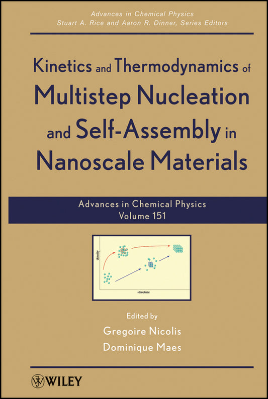 Kinetics and Thermodynamics of Multistep Nucleation and Self-Assembly in Nanoscale Materials, Volume 151 (Hardback) 9781118167830