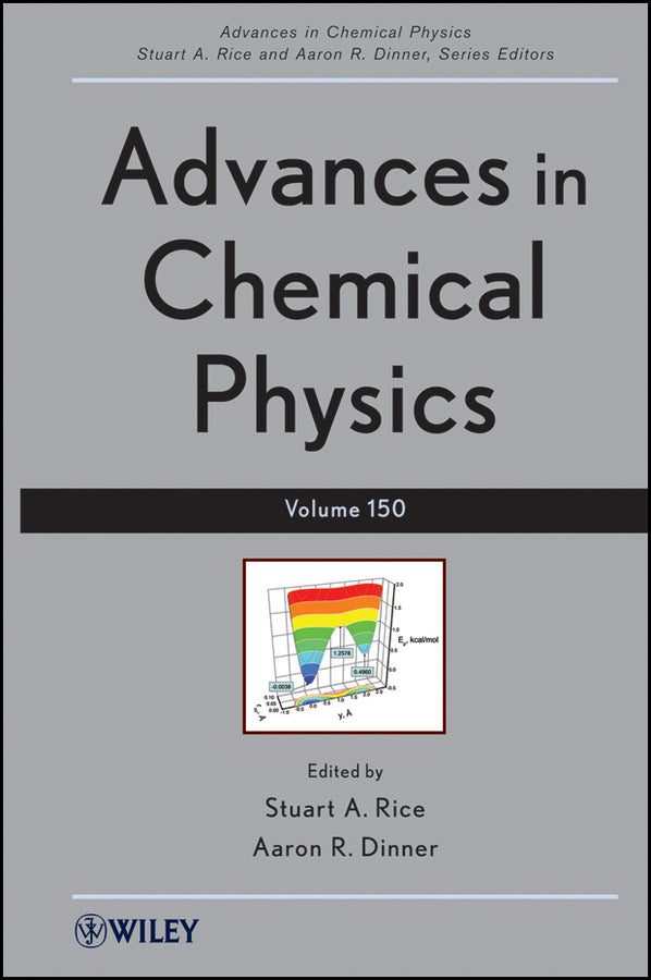 Advances in Chemical Physics, Volume 150 (Hardback) 9781118167847