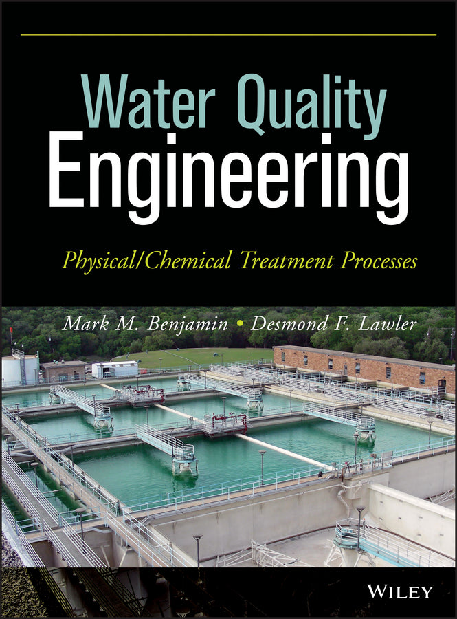 Water Quality Engineering; Physical / Chemical Treatment Processes (Hardback) 9781118169650