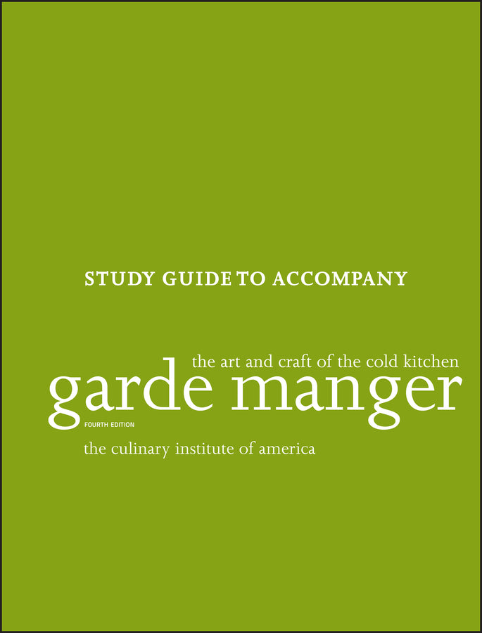 Garde Manger: The Art and Craft of the Cold Kitchen, 4e Study Guide (Paperback / softback) 9781118173633