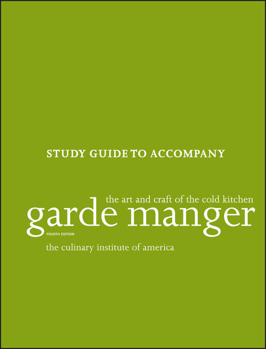 Garde Manger: The Art and Craft of the Cold Kitchen, 4e Study Guide (Paperback / softback) 9781118173633