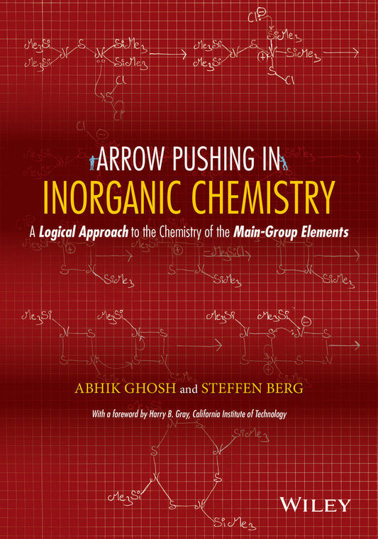 Arrow Pushing in Inorganic Chemistry; A Logical Approach to the Chemistry of the Main-Group Elements (Paperback / softback) 9781118173985