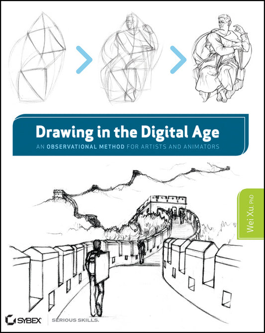 Drawing in the Digital Age; An Observational Method for Artists and Animators (Paperback / softback) 9781118176504
