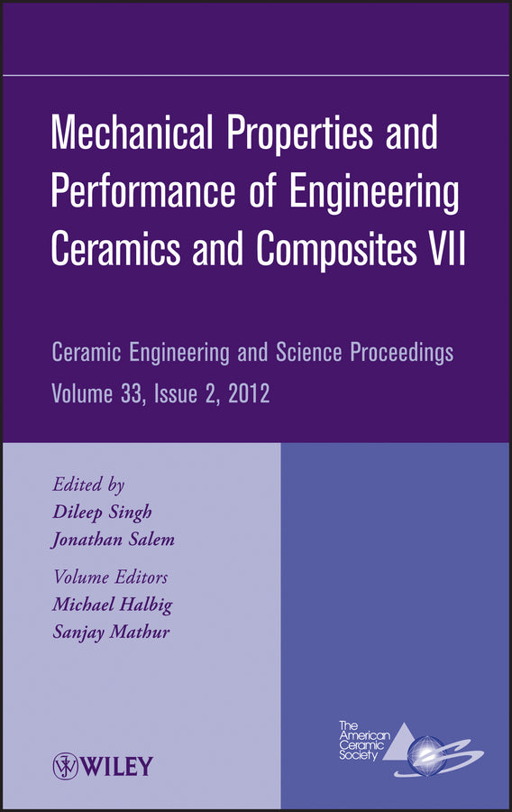 Mechanical Properties and Performance of Engineering Ceramics and Composites VII, Volume 33, Issue 2 (Hardback) 9781118205884