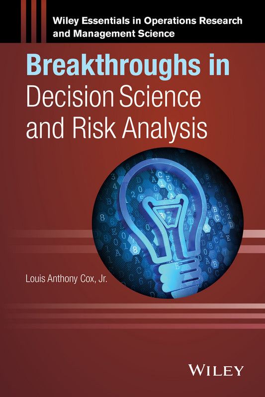 Breakthroughs in Decision Science and Risk Analysis (Hardback) 9781118217160