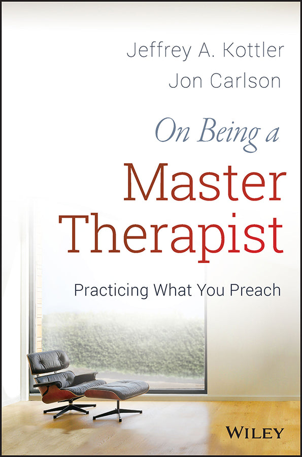 On Being a Master Therapist; Practicing What You Preach (Paperback / softback) 9781118225813