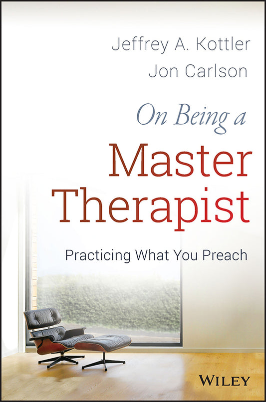 On Being a Master Therapist; Practicing What You Preach (Paperback / softback) 9781118225813