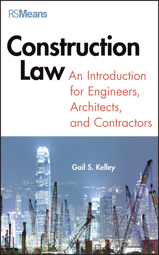 Construction Law; An Introduction for Engineers, Architects, and Contractors (Hardback) 9781118229033