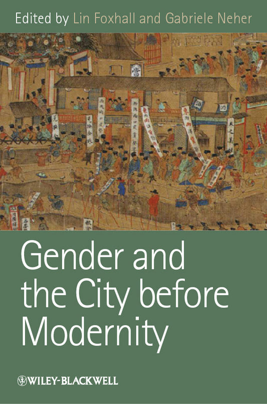 Gender and the City before Modernity (Paperback / softback) 9781118234433