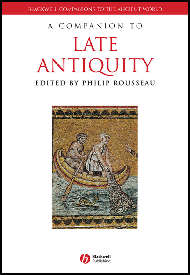 A Companion to Late Antiquity (Paperback / softback) 9781118255315