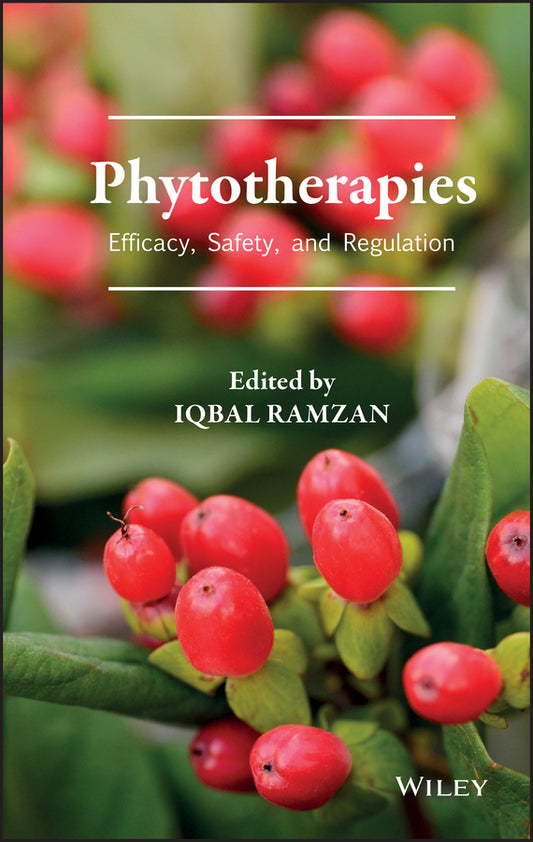 Phytotherapies; Efficacy, Safety, and Regulation (Hardback) 9781118268063