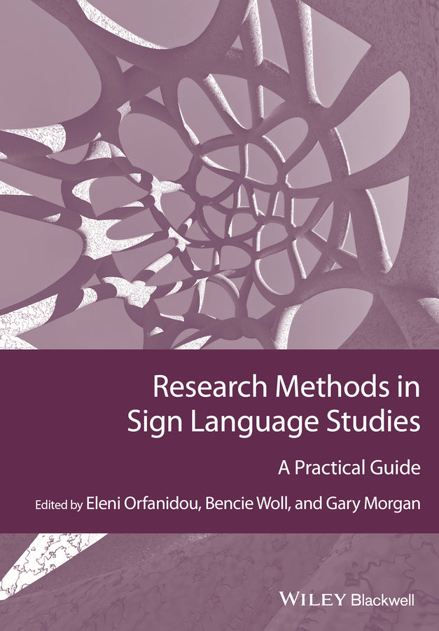 Research Methods in Sign Language Studies; A Practical Guide (Paperback / softback) 9781118271421